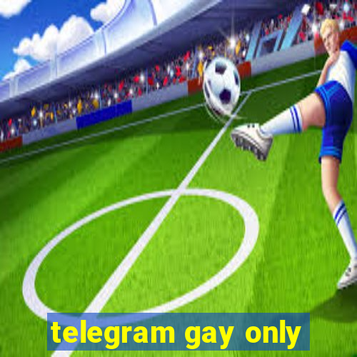 telegram gay only